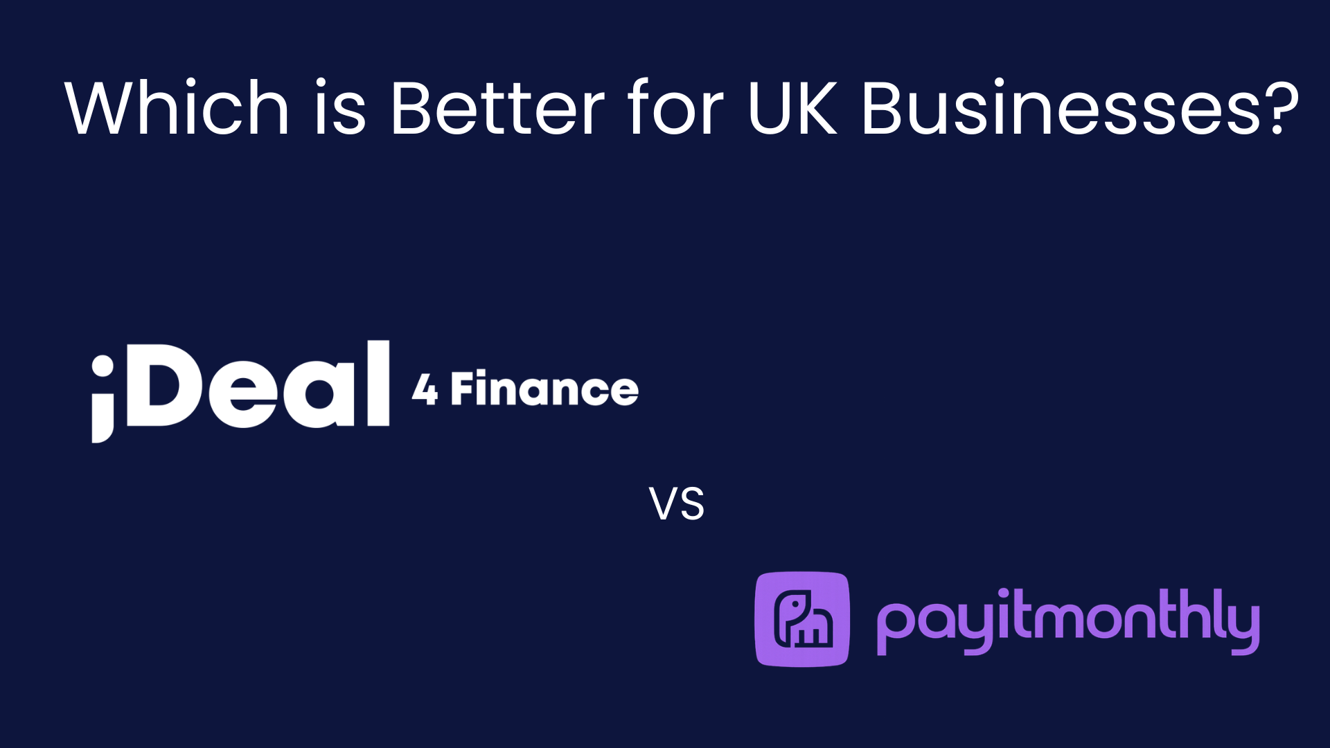 Ideal4finance vs payitmonthly